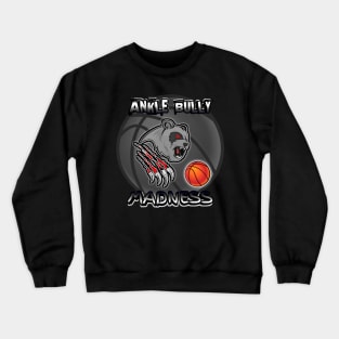 Ankle Bully Madness - Basketball Player - Sports Athlete Abstract Graphic Novelty Gift - Art Design Typographic Quote Crewneck Sweatshirt